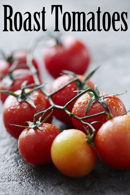 roast tomatoes