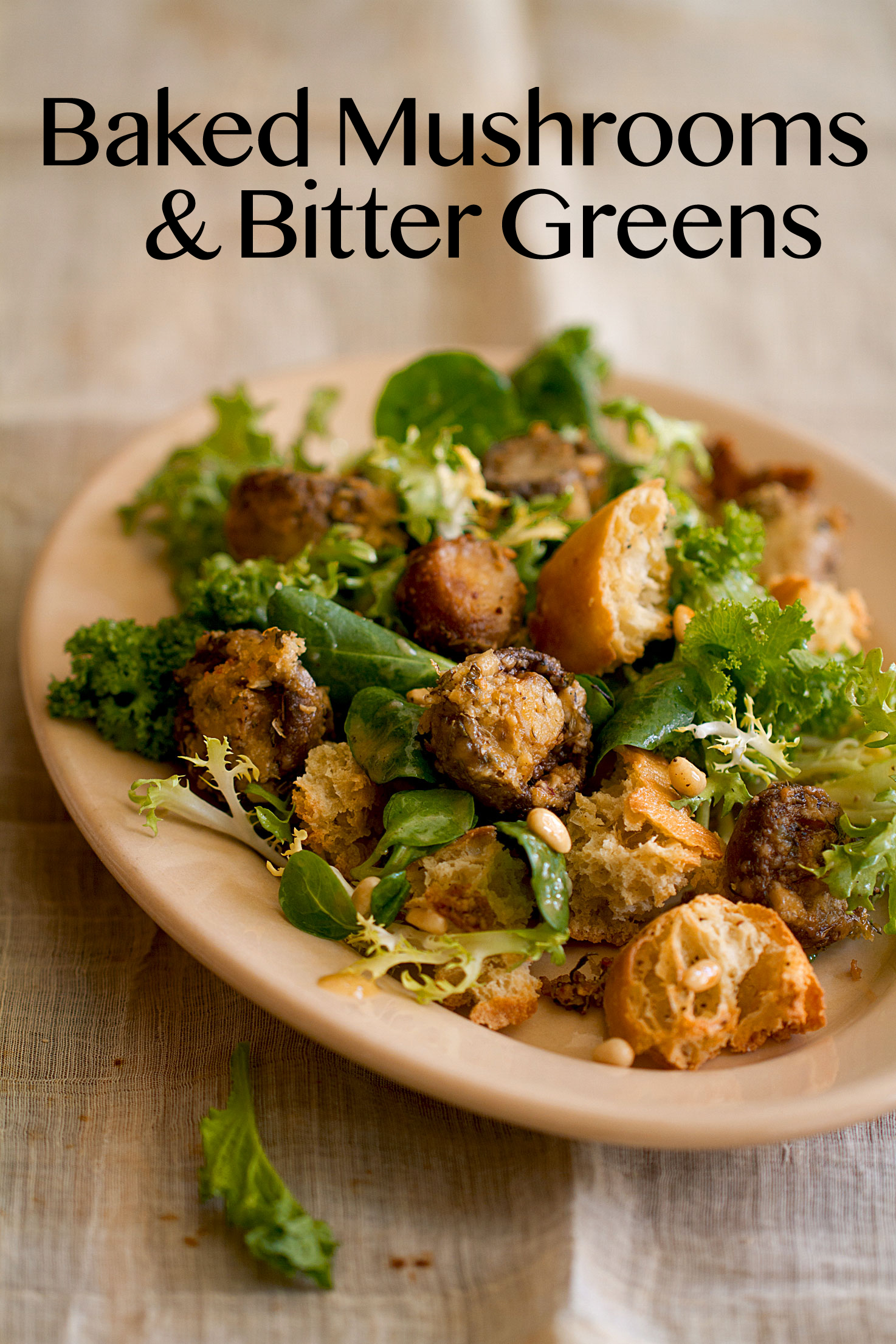 Baked Mushroom and Broken Bread Salad with Bitter Greens