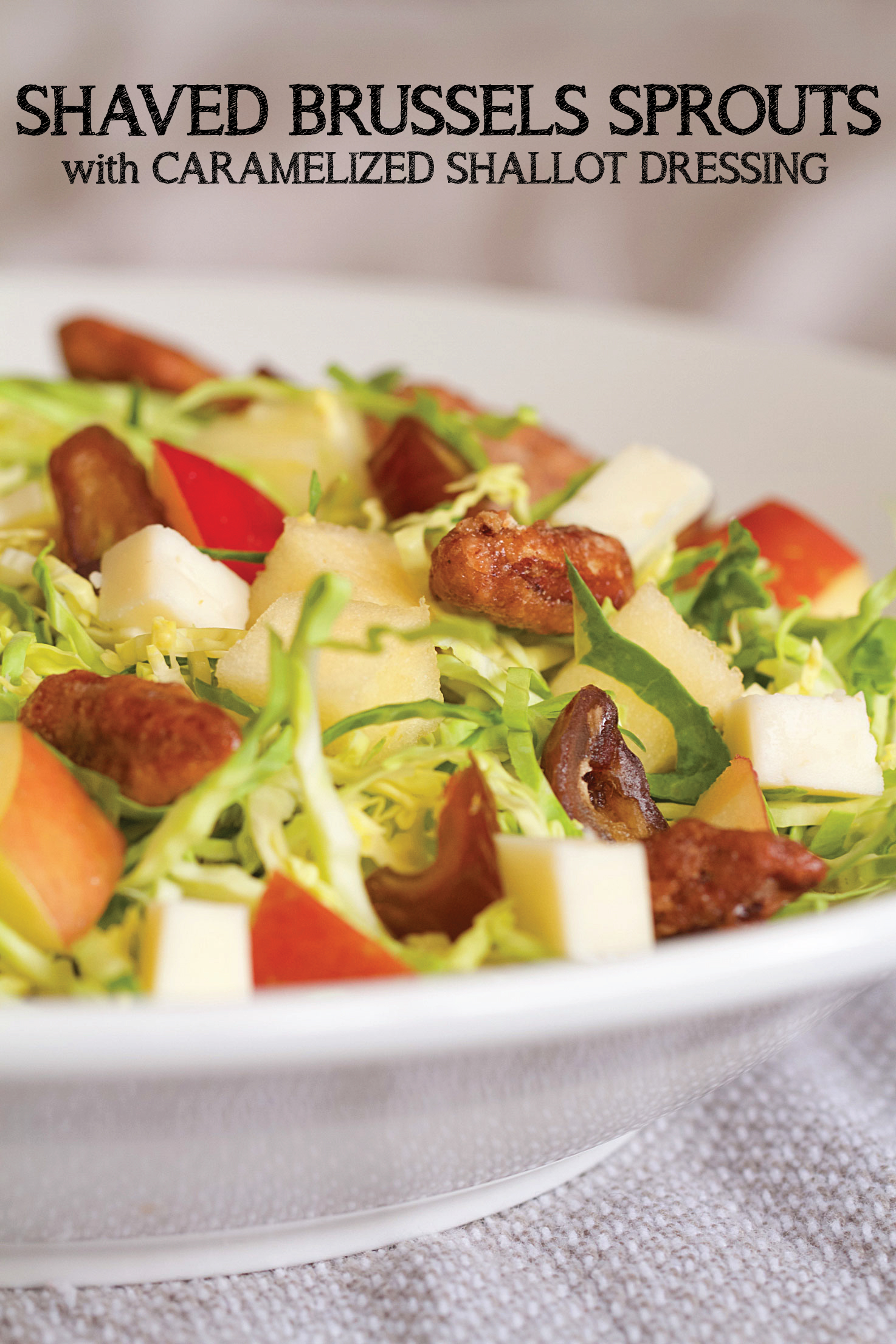 Brussels Sprouts Salad with Apples and Caramelized Shallot Dressing