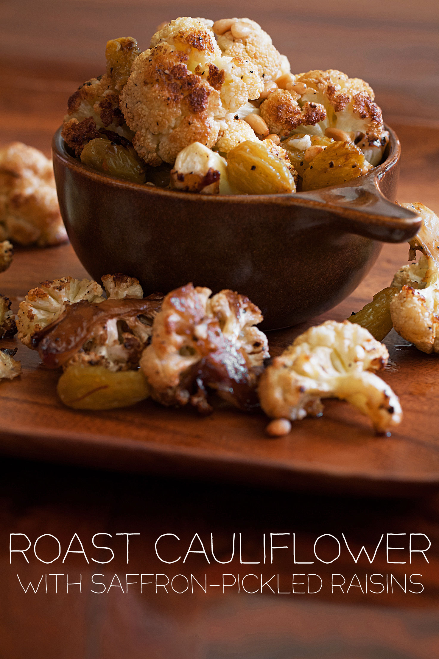 Roast Cauliflower with Saffron-Pickled Raisins