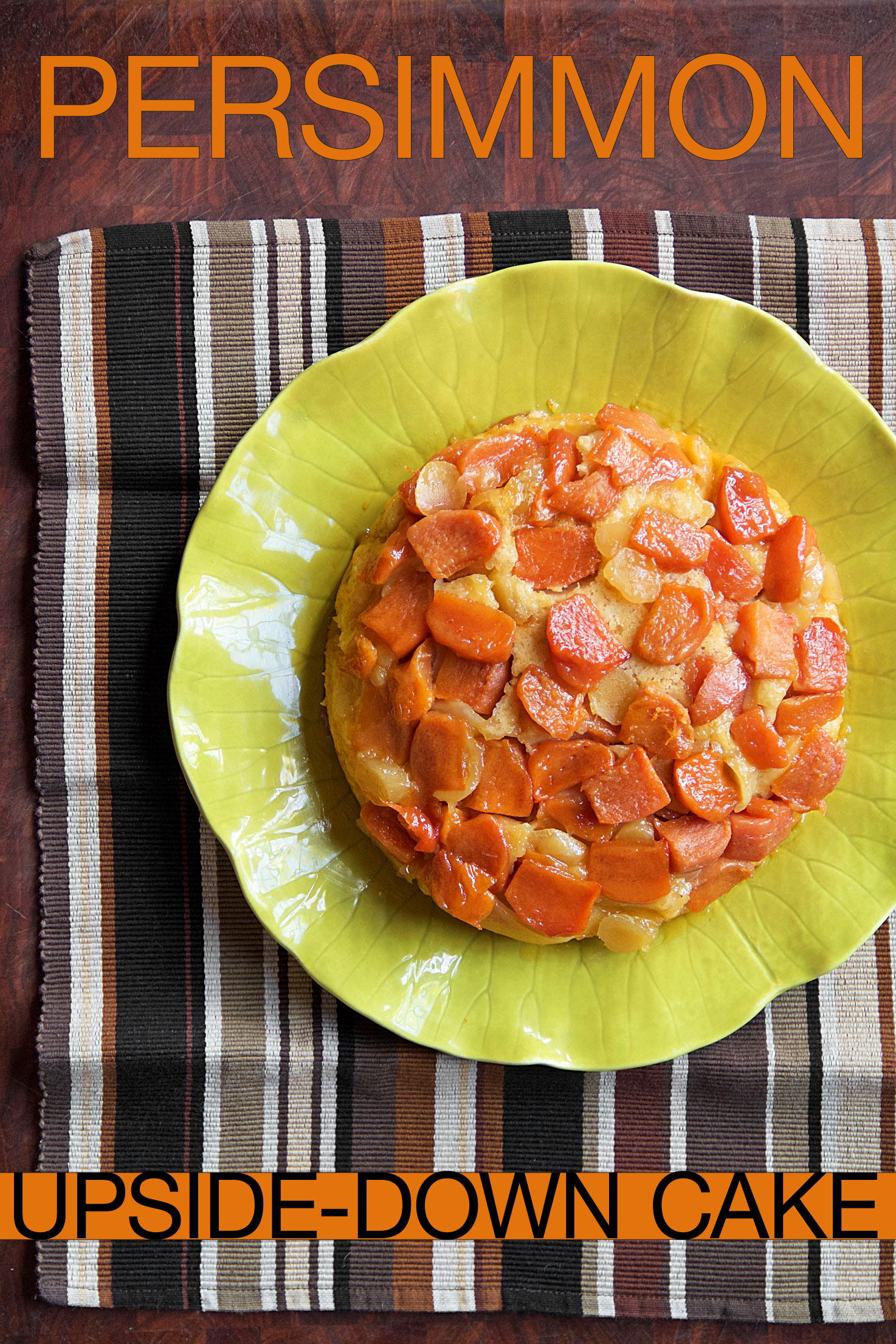 Persimmon Upside-Down Cake