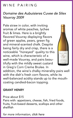 food and wine pairing Vouvray and Corn Brulee